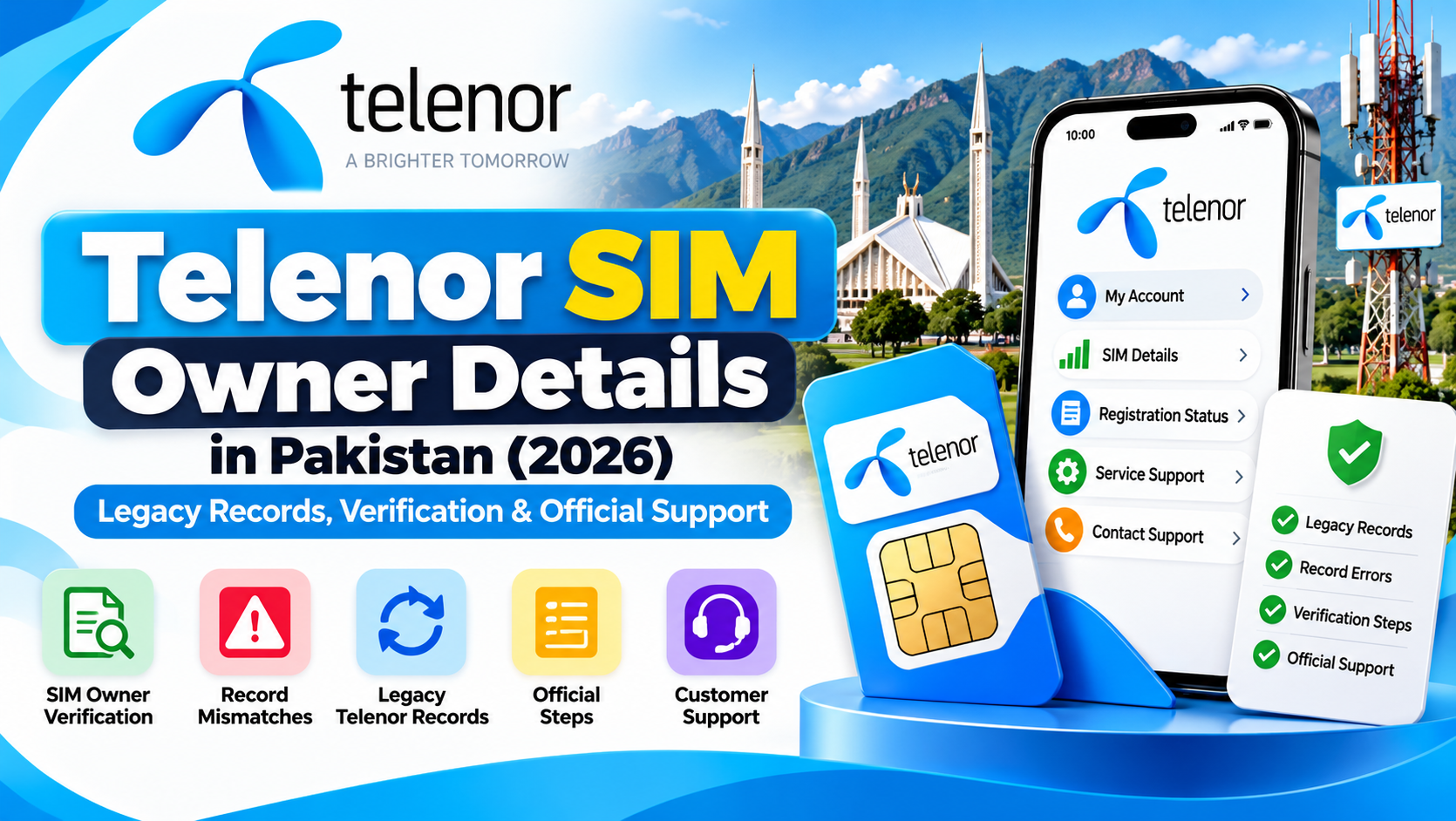 Telenor SIM Owner Details in Pakistan (2026): How to Reconcile Legacy SIM Records After the Merger